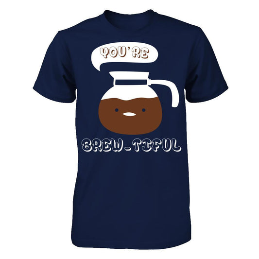 You're Brew-tiful Gildan - Short Sleeve Tee Navy