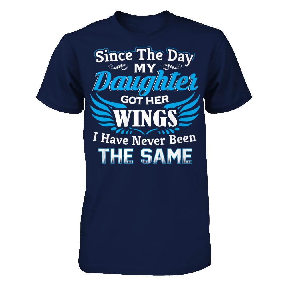 Since The Day My Daughter Got Her Wings - I Have Never Been The Same Gildan - Short Sleeve Tee Navy