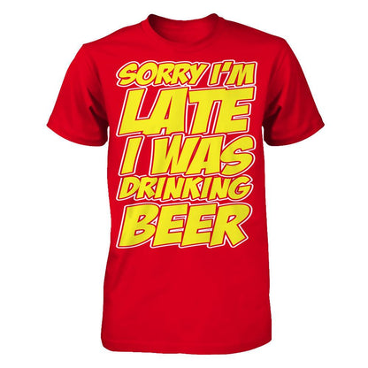 Sorry I'm Late, I Was Drinking Beer Next Level - Unisex Fitted Tee Red