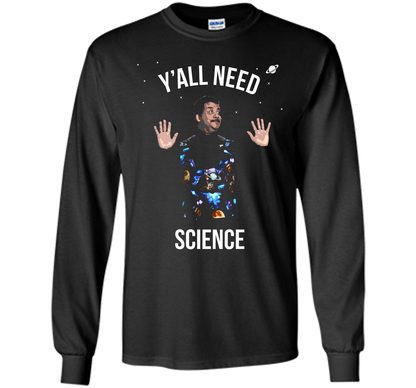 Scientist T-shirt Y'all Need Science T-shirt