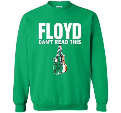 Boxing T-shirt Floyd Can't Read This T-shirt Irish Green