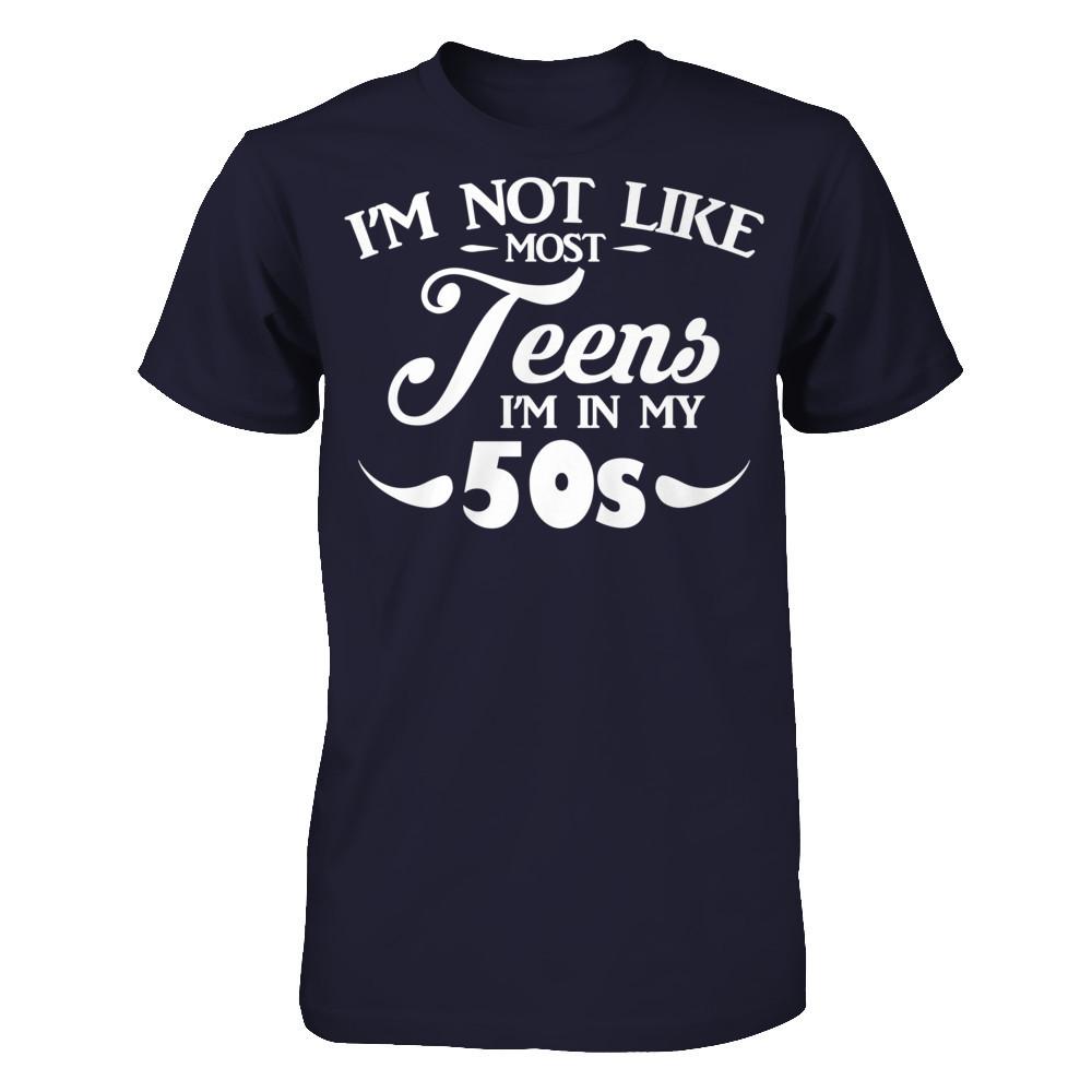 I'm Not Like Most Teens I'm In My 50s T-shirt Next Level - Unisex Fitted Tee Midnight Navy