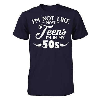 I'm Not Like Most Teens I'm In My 50s T-shirt Next Level - Unisex Fitted Tee Midnight Navy
