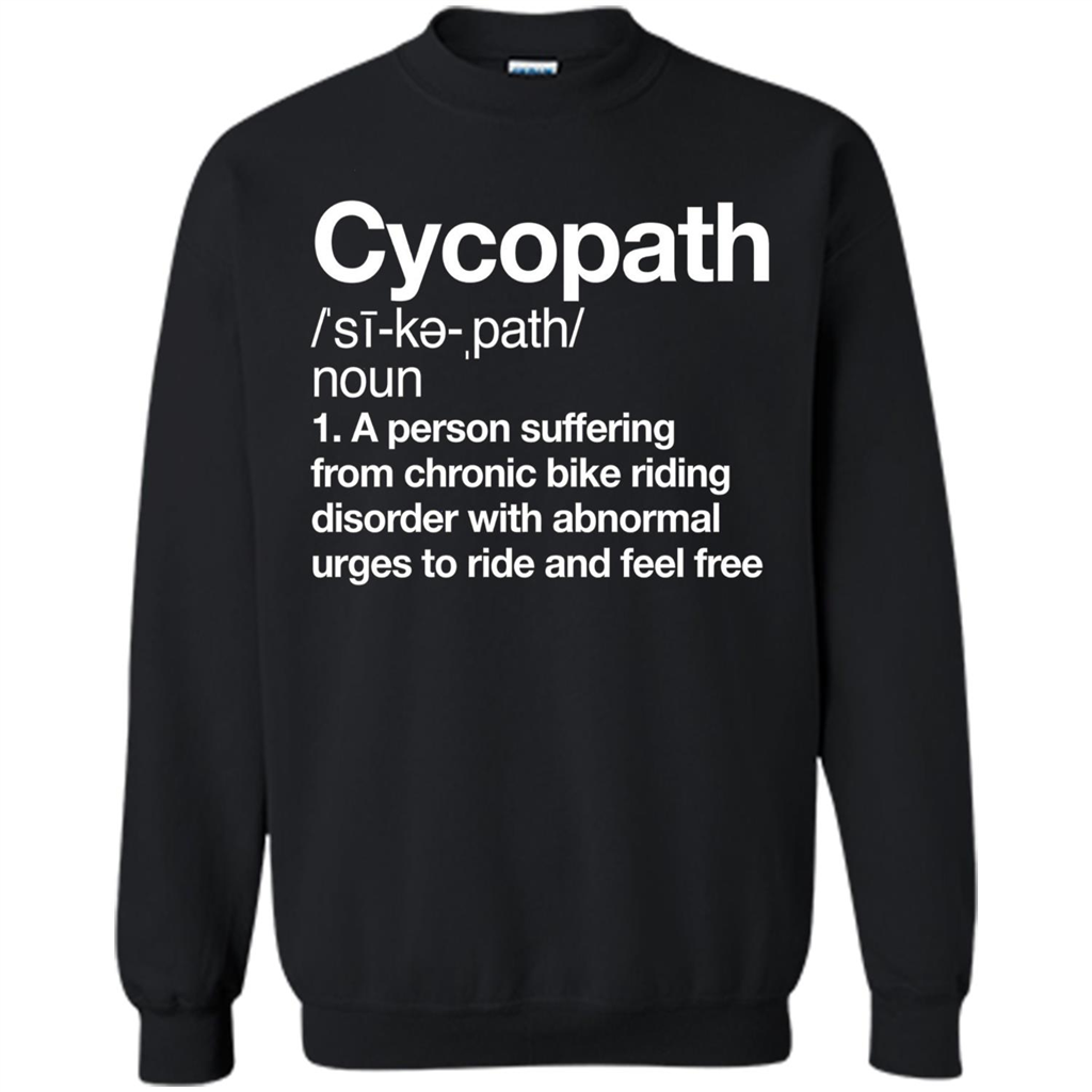 Funny Cycopath Definition T-shirt Crazy Bike Black