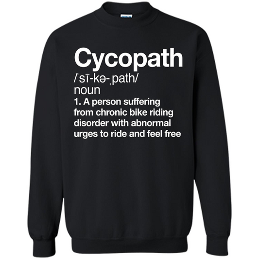 Funny Cycopath Definition T-shirt Crazy Bike Black