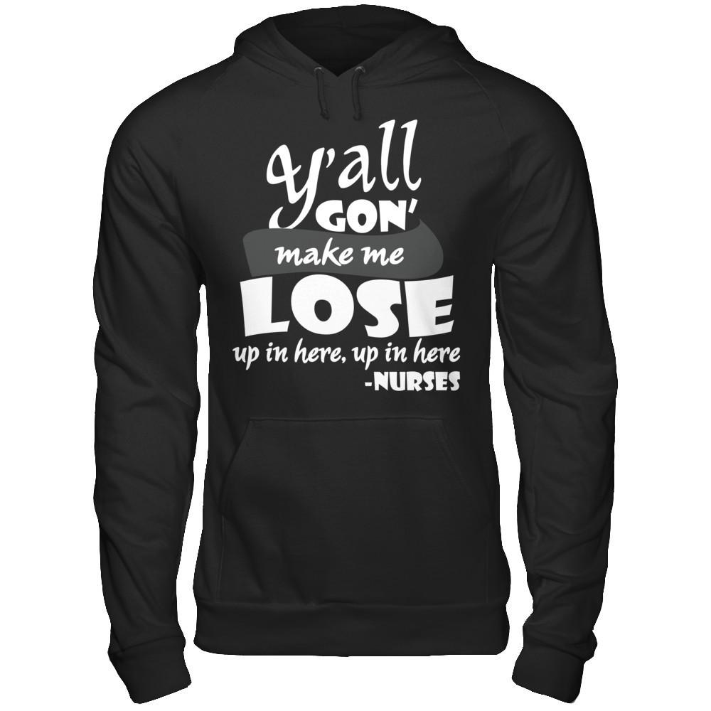 Y'all Gon' Make Me Lose My Mind Up In Here Up In Here Gildan - Pullover Hoodie Black