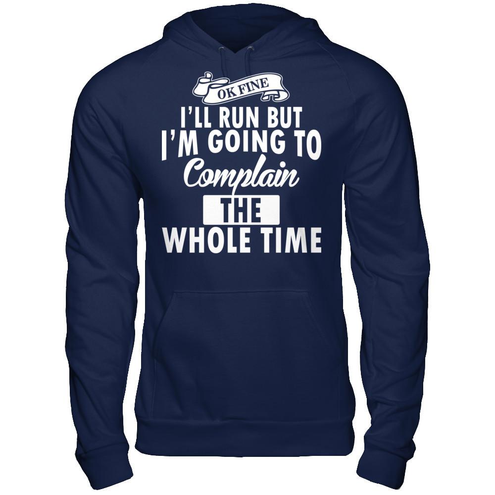 Ok Fine, I'll Run But I'm Going To Complain The Whole Time Gildan - Pullover Hoodie Navy
