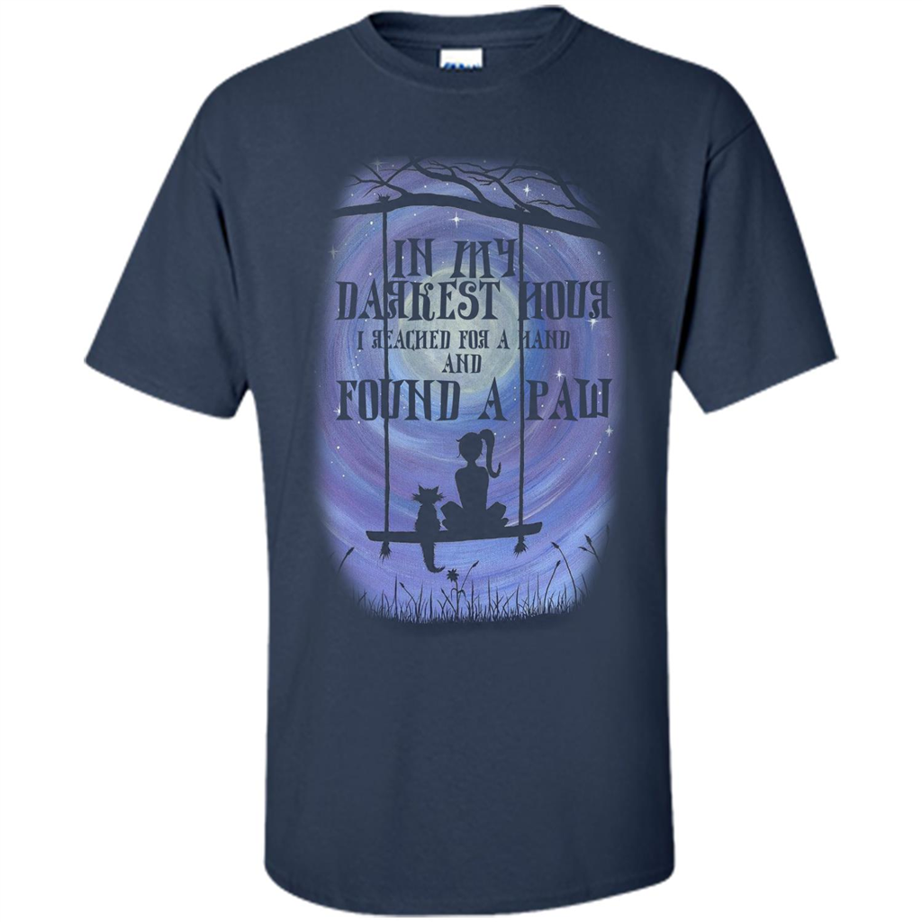 Cat Lover. In My Darkest Hour I Reached For A Hand T-shirt Navy