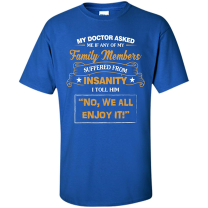 Family T-shirt We All Enjoy It Royal