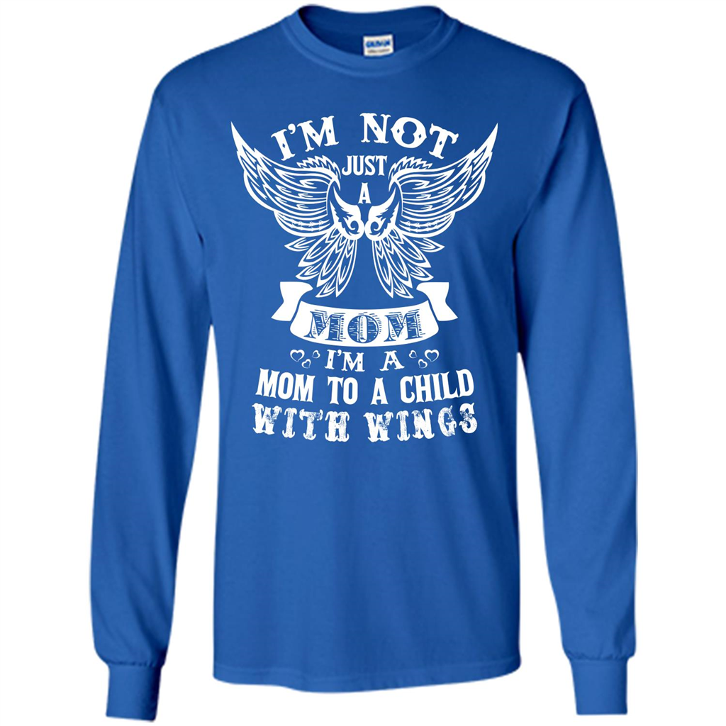 Mom T-shirt I’m Not Just A Mom I’m A Mom To A Child With Wings T-shirt Royal
