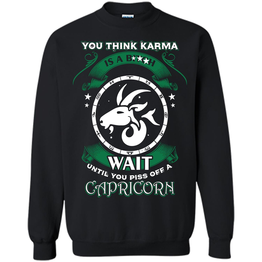 Capricorn T-shirt You Think Karma Is A Bitch T-shirt Black