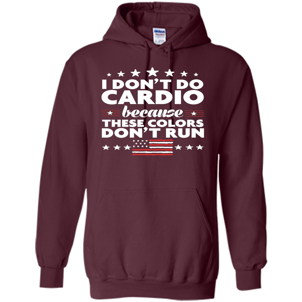 Funny 4th of July T-shirt I Don't Do Cardio Maroon