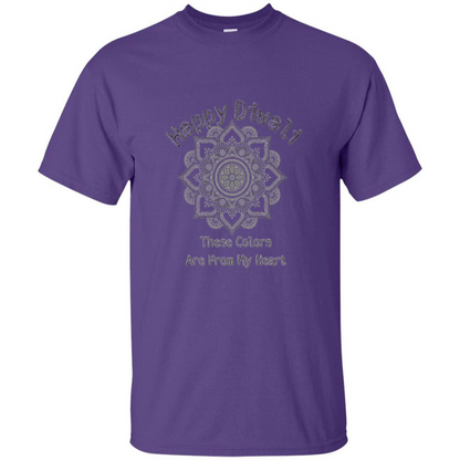 Happy Diwali These Colors Are From My Heart T-shirt Purple