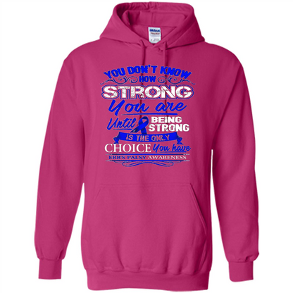 Erb's Palsy Awareness T-shirt - Being Strong Is The Only Choice Heliconia
