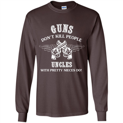 Guns Don’t Kill People Uncles With Pretty Nieces Do Dark Chocolate