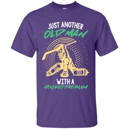 Hockey T-shirt Just Another Old Man With A Hockey Problem Purple