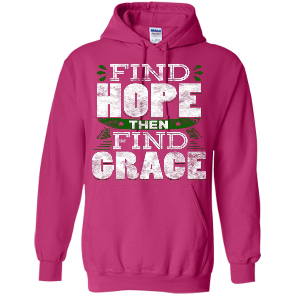 Inspirational Quote T-Shirt Find Hope Then Find Grace Heliconia