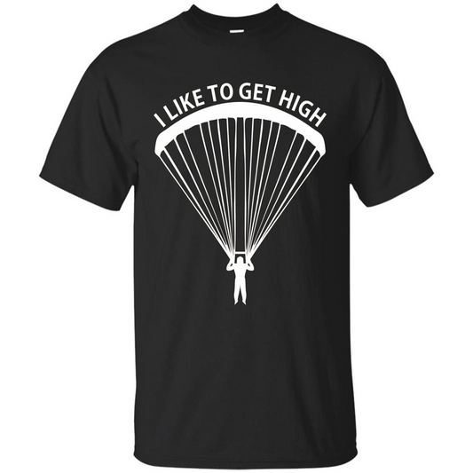 I Like To Get High Skydiving T-Shirt Black