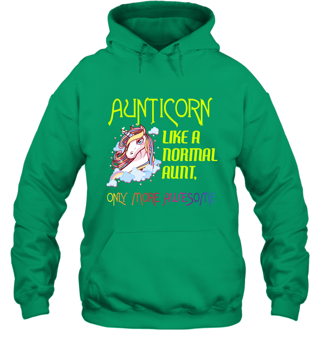 Aunticorn Like A Normal Aunt Only More Awesome Shirt Hoodie Hoodie Irish
