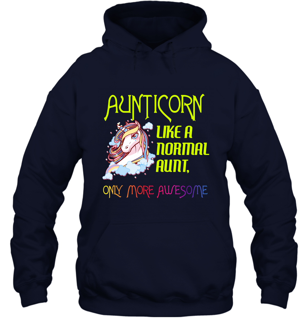 Aunticorn Like A Normal Aunt Only More Awesome Shirt Hoodie Hoodie Navy