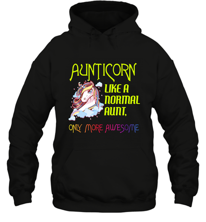 Aunticorn Like A Normal Aunt Only More Awesome Shirt Hoodie Hoodie Black