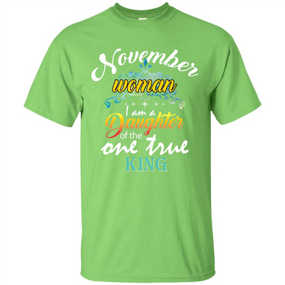 November Woman I Am A Daughter Of The One True King T-shirt Lime