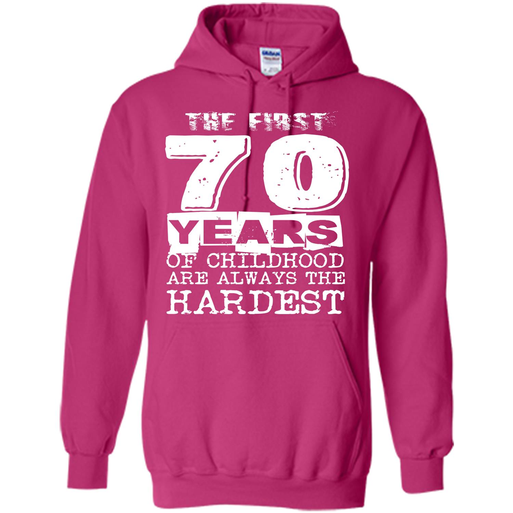 The First 70 Years Of Childhood Are Always The Hardest T-shirt Heliconia