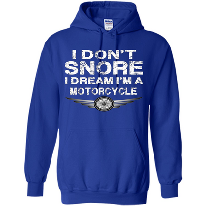 I Don't Snore I Dream I'm A Motorcycle T-shirt Royal