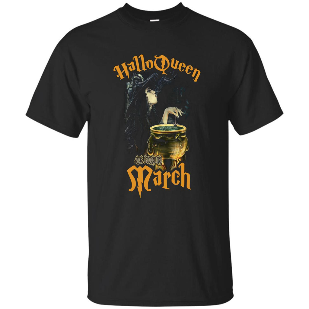 HalloQueen Are Born In March T-shirt Black