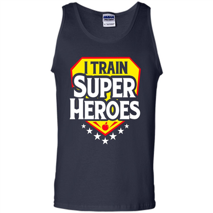 I Train Super Heroes T-Shirt For Teachers