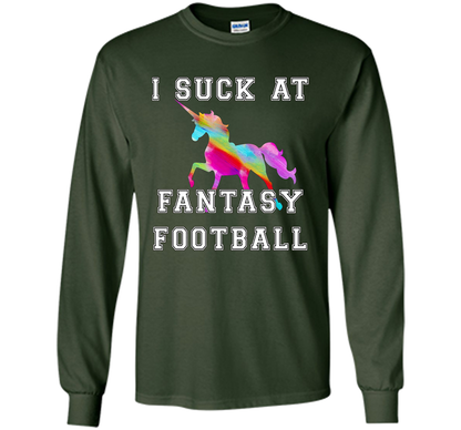 I Suck At Fantasy Football T-Shirt Funny Draft Party Unicorn shirt Forest Green