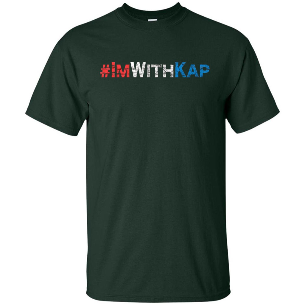 I'm With Kap T-Shirt Forest Green