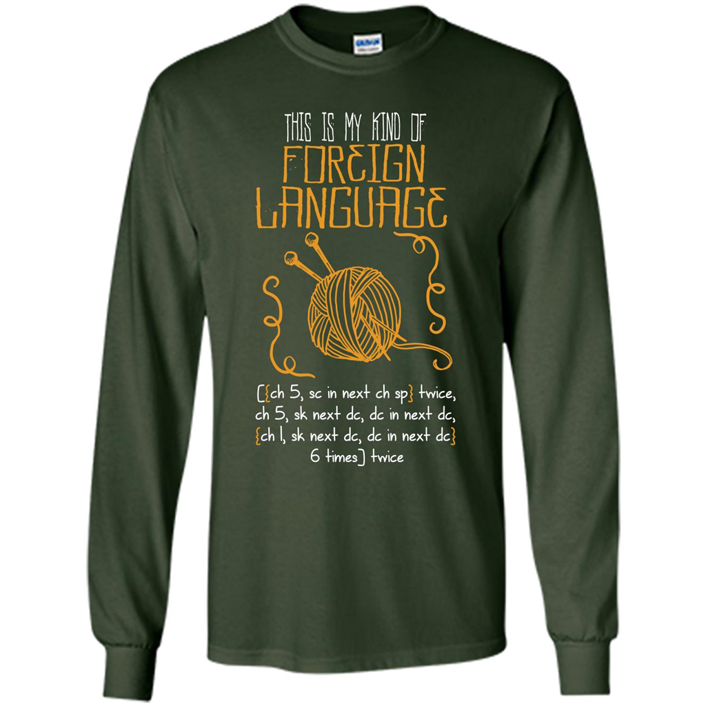 Crochet T-shirt This Is My Kind Of Foreign Language Forest Green
