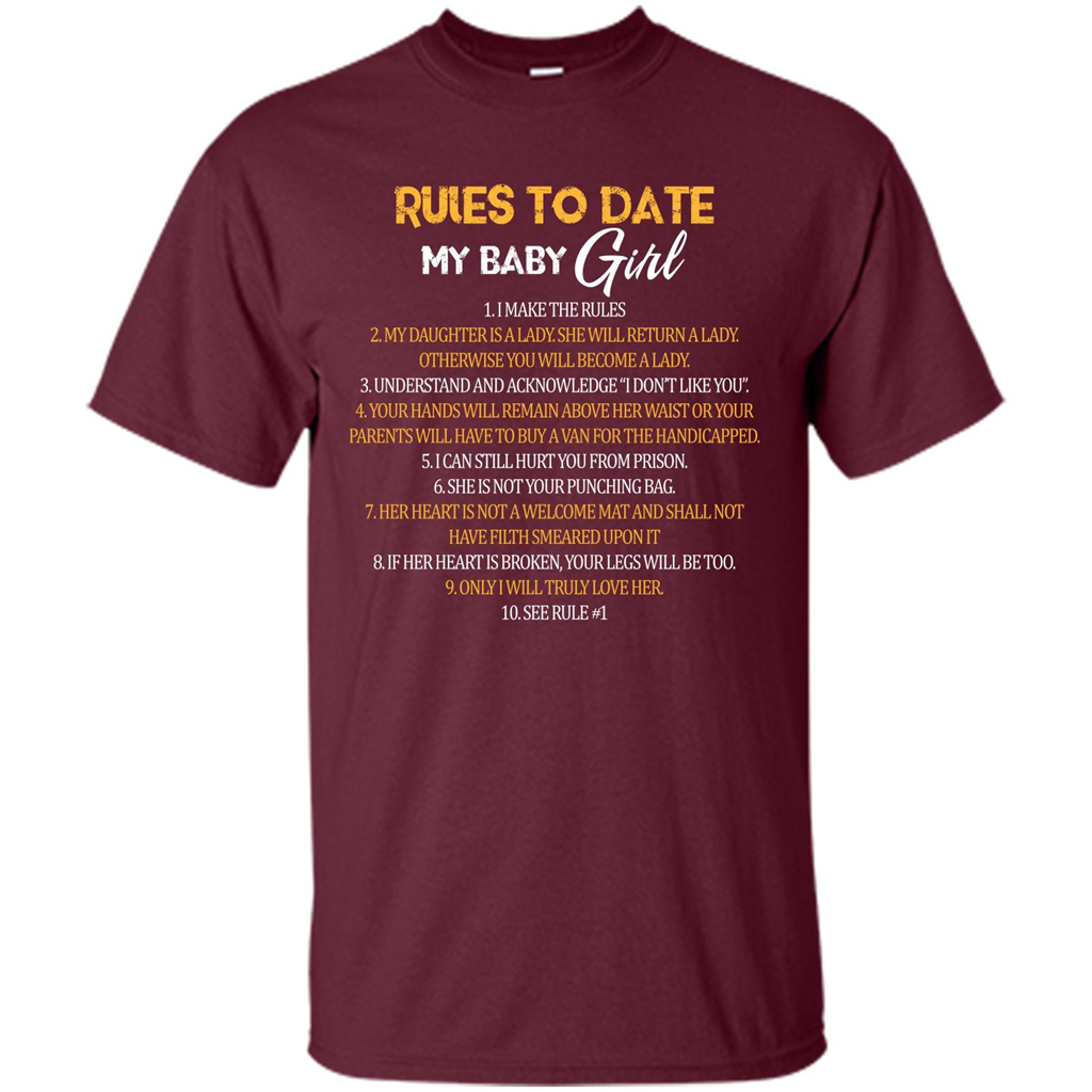 Fathers Day T-shirt Rules To Date My Baby Girl Maroon