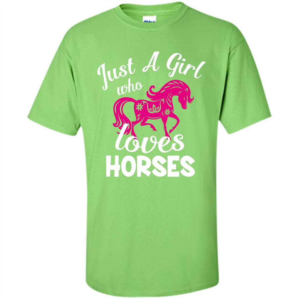 Horse Lover T-shirt Just A Girl Who Loves Horses Lime
