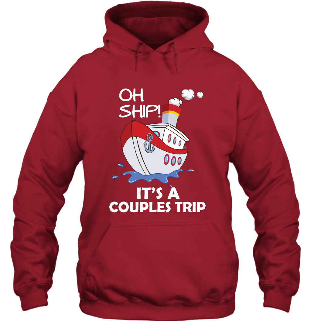Oh Ship It's A Couples Trip Cruise Ship Hoodie Hoodie Red