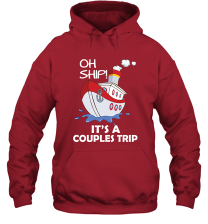 Oh Ship It's A Couples Trip Cruise Ship Hoodie Hoodie Red