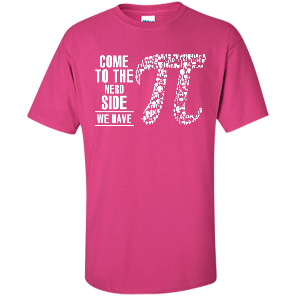 Nerd T-shirt Come To The Nerd Side We Have Pi Heliconia