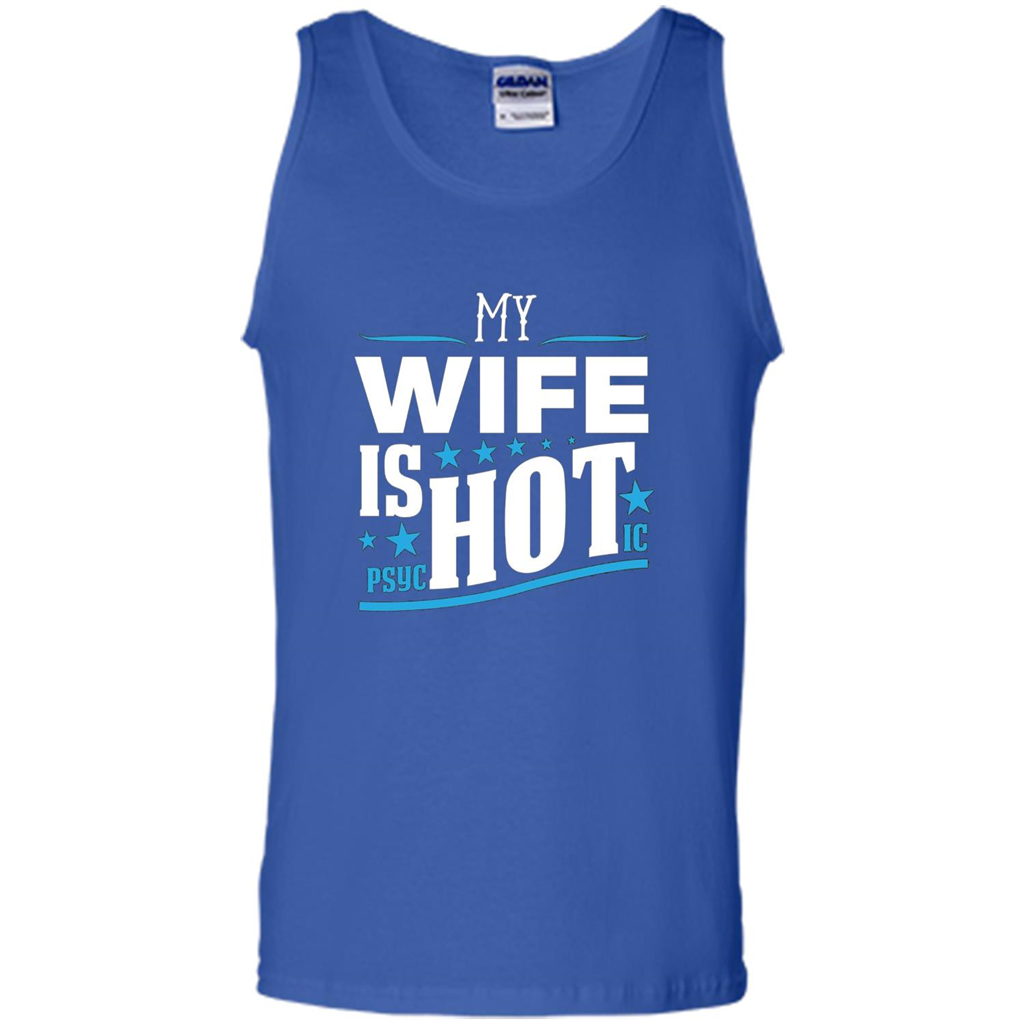 My Wife Is Psychotic T-Shirt Husband T-shirt Royal