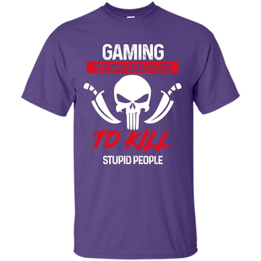 Gamer T-shirt The Only Legal Place To Kill Stupid People T-shirt Purple