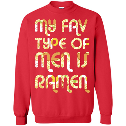 Ramen T-shirt My Fav Type Of Men Is Ramen T-shirt Red