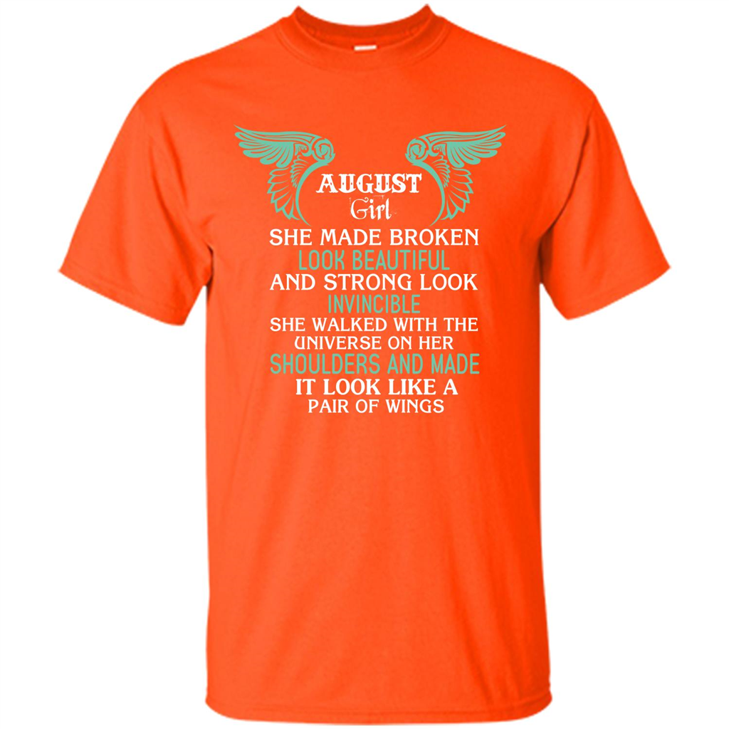 August Girl She Made Broken Look Beautiful T-shirt Orange