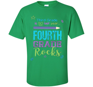 Fun Fourth Grade Rocks TShirt: 3rd Grade Is So Last Year Tee shirt