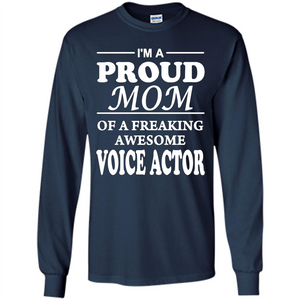 Funny Mommy Gift T-shirt Proud Mom Of A Voice Actor T-shirts