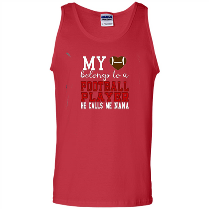 My Belongs To A Footbal Player He Calls Me Nana T-shirt Red