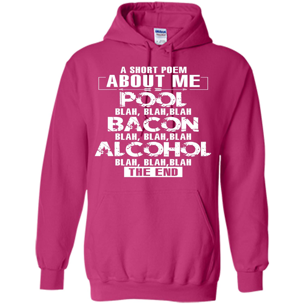 Bacon T-shirt A Short Poem About Me Pool T-shirt Heliconia