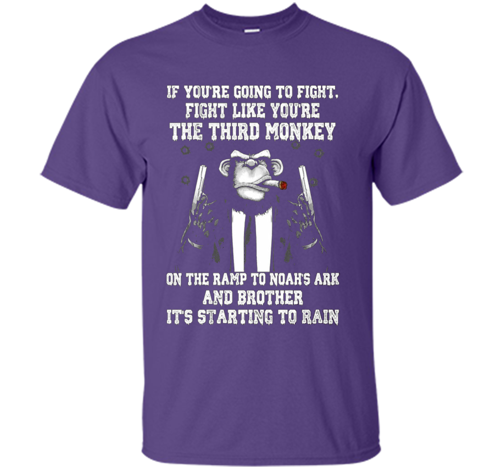 If You're Going To Fight Like You're The Third Monkey T-shirt Purple