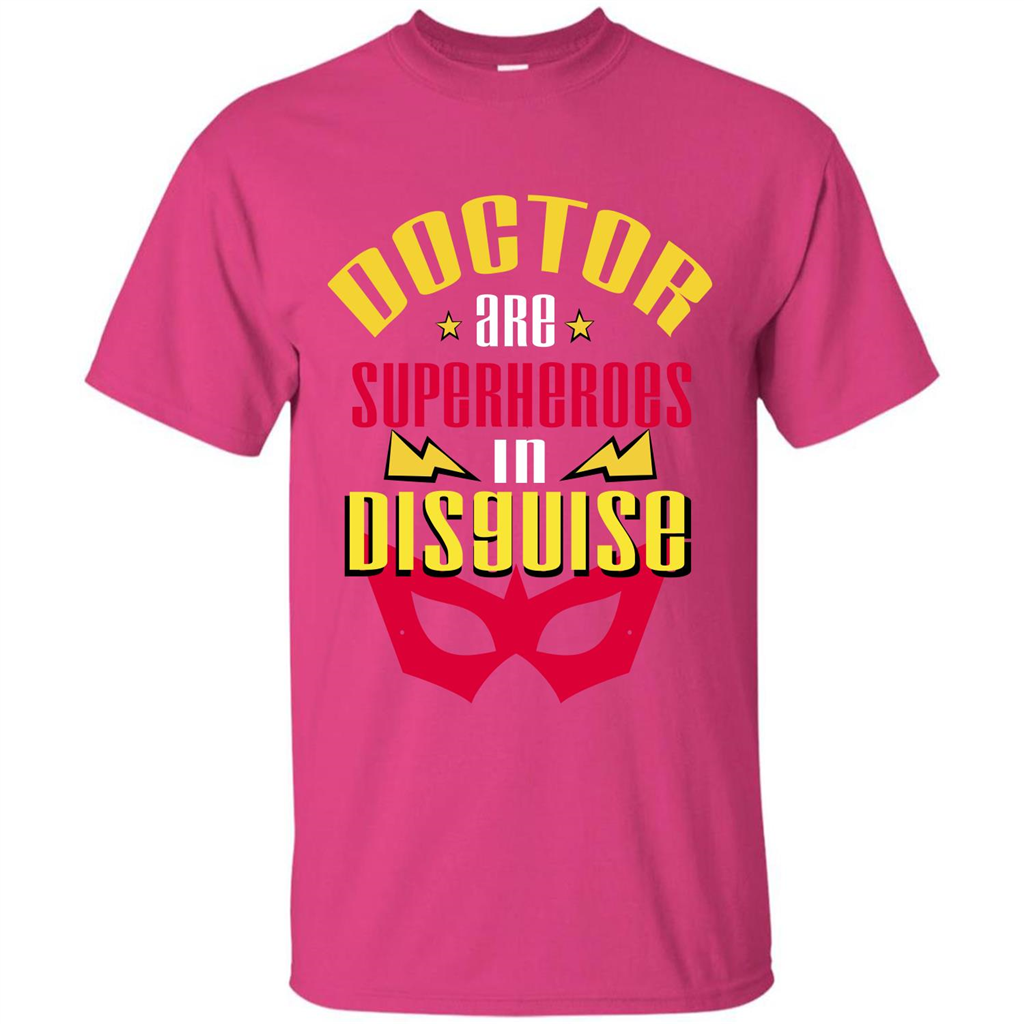 Doctor Are Superheroes In Disguise T-shirt Heliconia