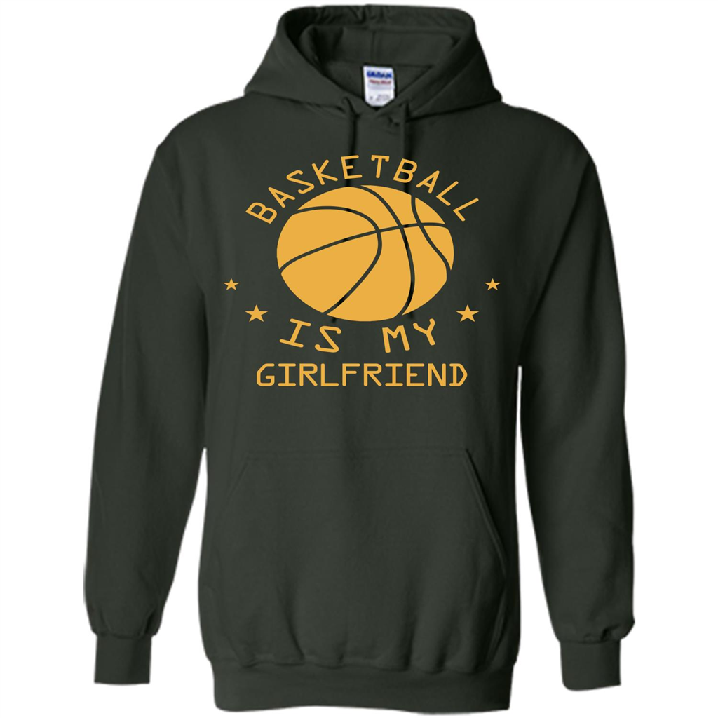 Basketball Lover T-shirt Basketball Is My Girlfriend Forest Green