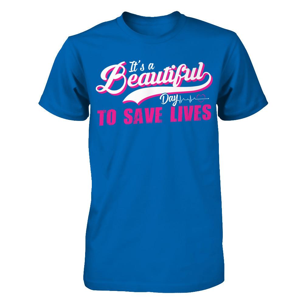 It's A Beautiful Day To Save Lives Gildan - Short Sleeve Tee Royal
